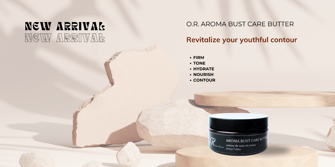 New Product Update: Aroma Bust Care Butter - Everald Lab